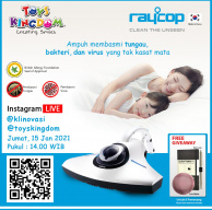 Saksikan Instagram Live Raycop bersama Toys Kingdom! Lindungi Keluarga Anda dari bahaya Tungau